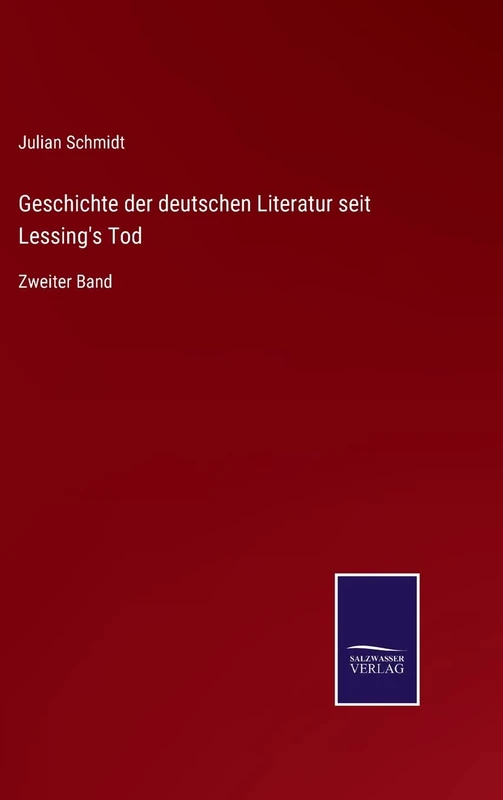 Geschichte der deutschen Literatur seit Lessing's Tod: Zweiter Band