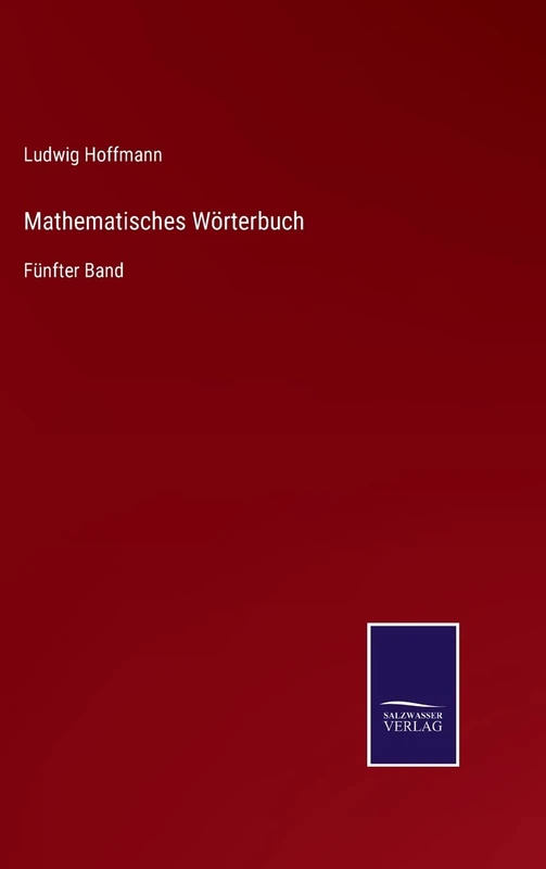 Mathematisches Wörterbuch: Fünfter Band