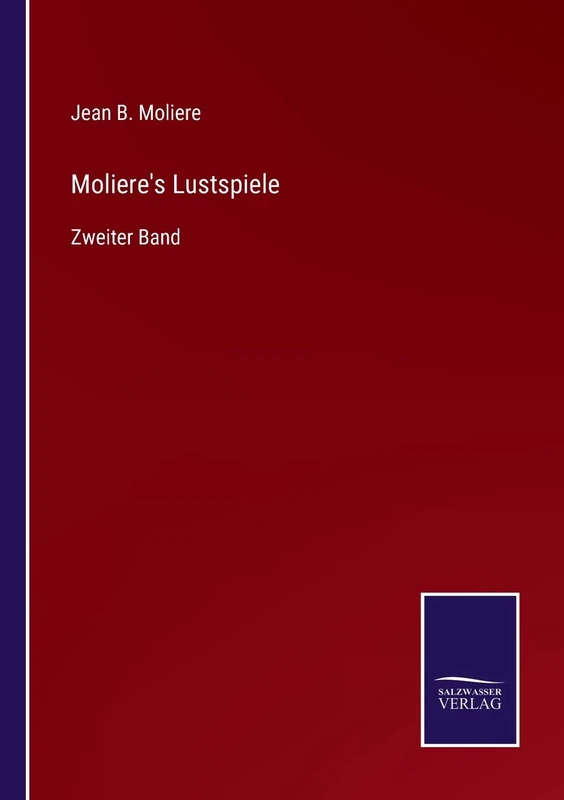 Moliere's Lustspiele: Zweiter Band