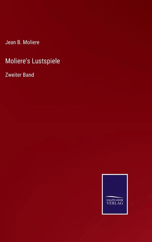 Moliere's Lustspiele: Zweiter Band