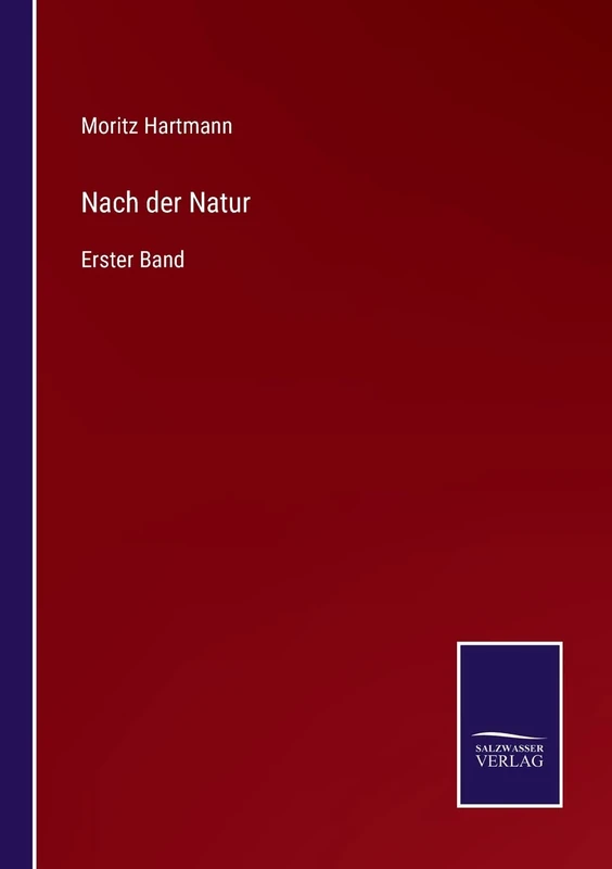 Nach der Natur: Erster Band