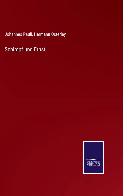 Schimpf und Ernst