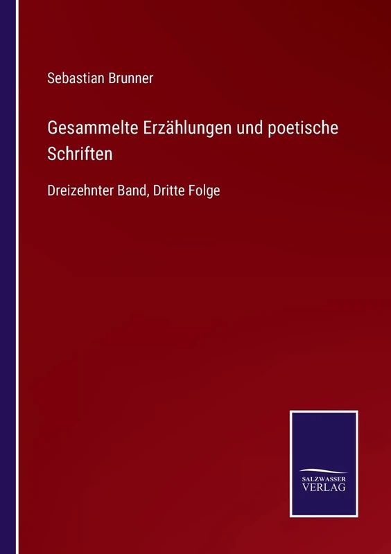 Gesammelte Erzählungen und poetische Schriften: Dreizehnter Band, Dritte Folge - Image 1