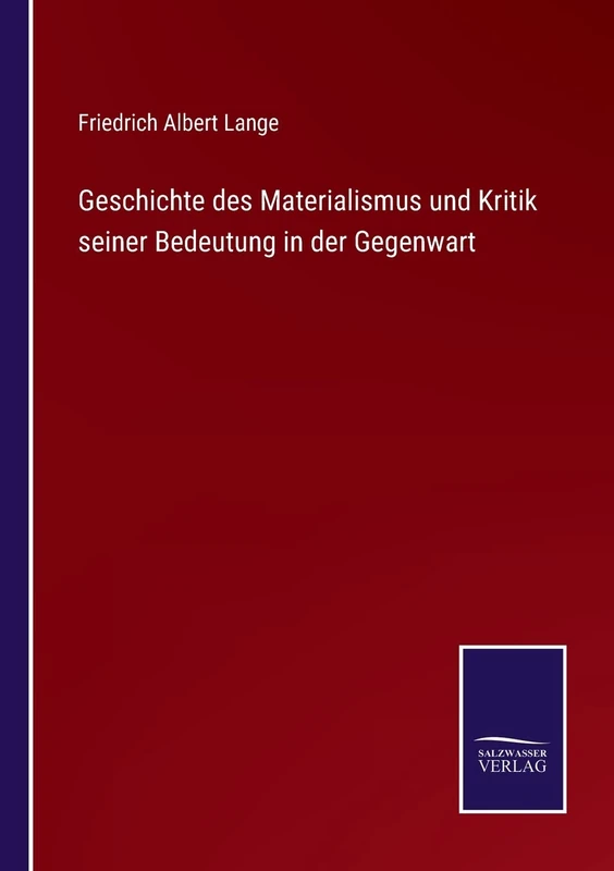 Geschichte des Materialismus und Kritik seiner Bedeutung in der Gegenwart