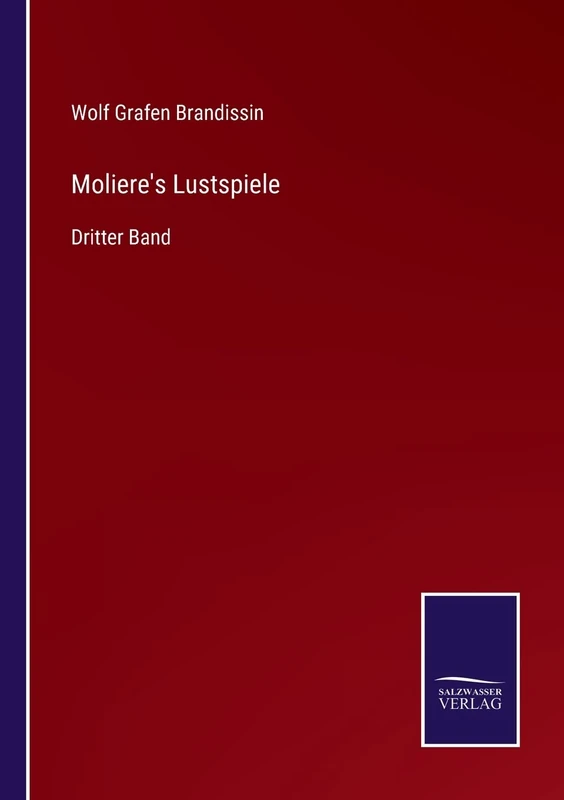 Moliere's Lustspiele: Dritter Band