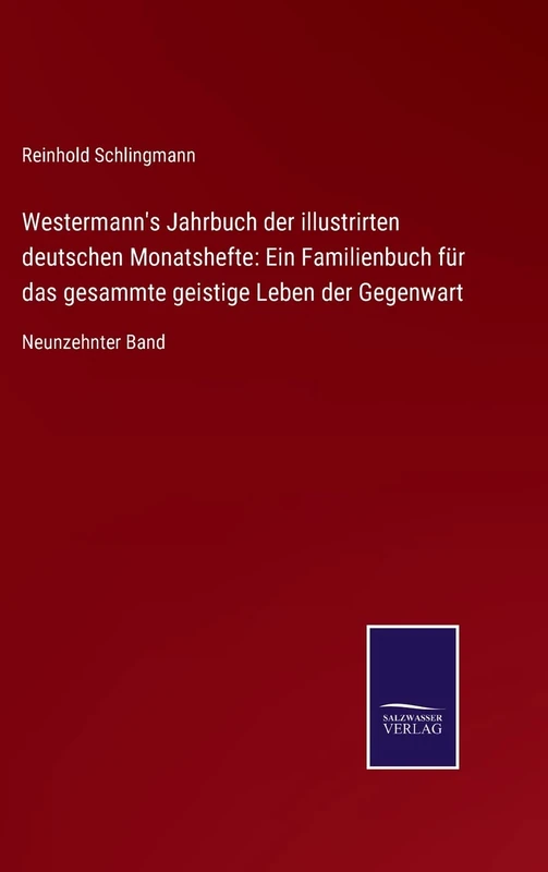 Westermann's Jahrbuch der illustrirten deutschen Monatshefte: Ein Familienbuch für das gesammte geistige Leben der Gegenwart: Neunzehnter Band - Image 1