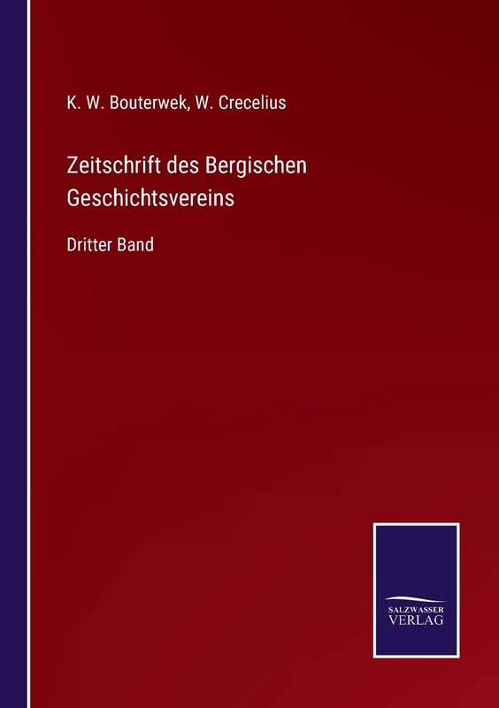 Zeitschrift des Bergischen Geschichtsvereins: Dritter Band