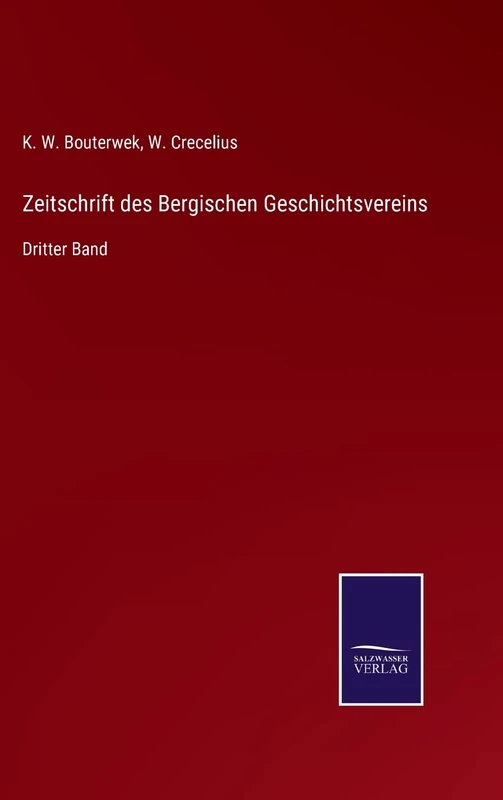 Zeitschrift des Bergischen Geschichtsvereins: Dritter Band