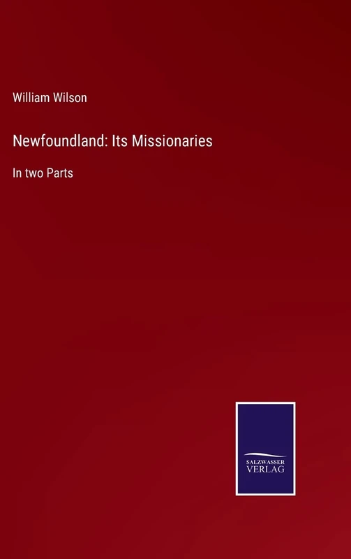 Newfoundland: Its Missionaries: In two Parts - Image 1