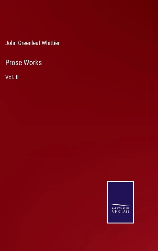 Prose Works: Vol. II