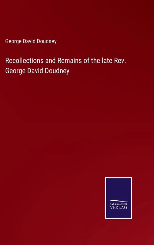 Recollections and Remains of the late Rev. George David Doudney - Image 1