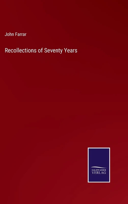 Recollections of Seventy Years