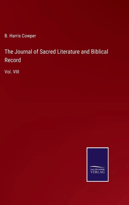 The Journal of Sacred Literature and Biblical Record: Vol. VIII