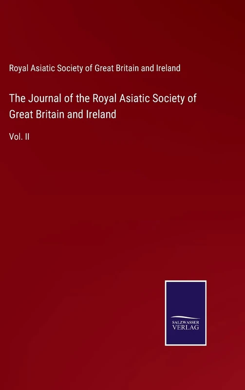 The Journal of the Royal Asiatic Society of Great Britain and Ireland: Vol. II