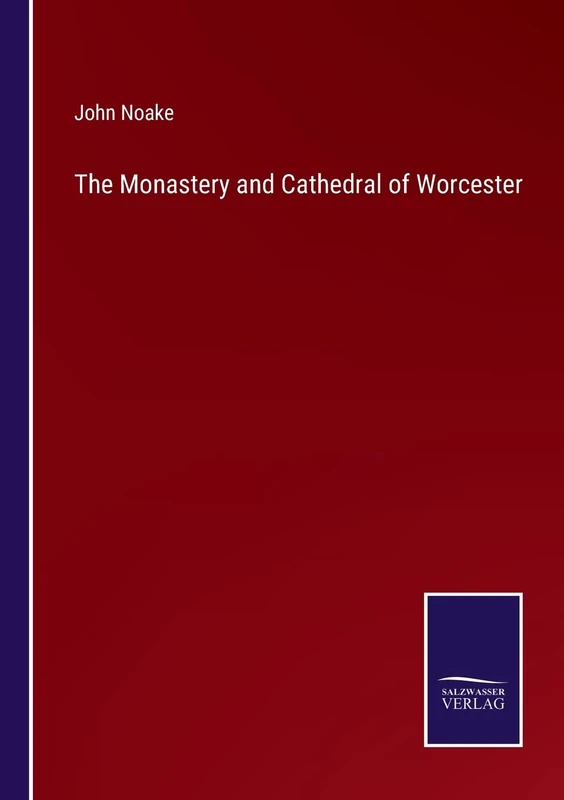 The Monastery and Cathedral of Worcester