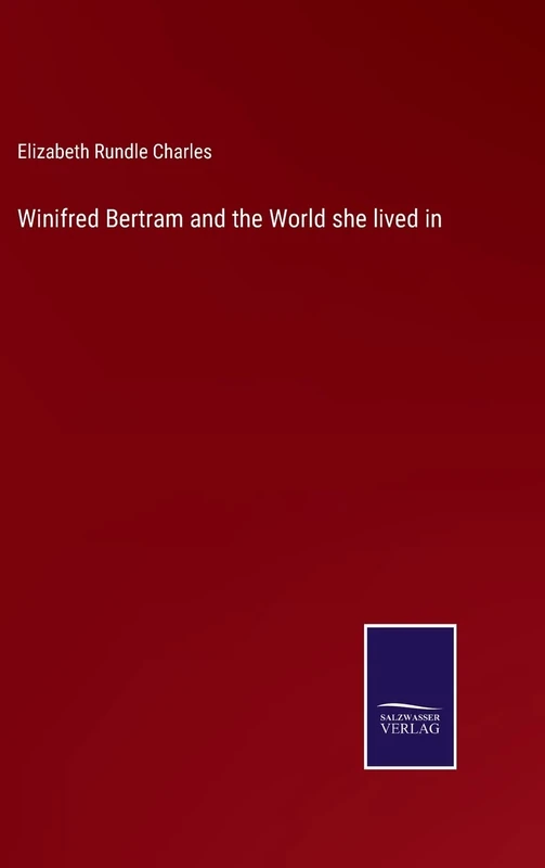 Winifred Bertram and the World she lived in