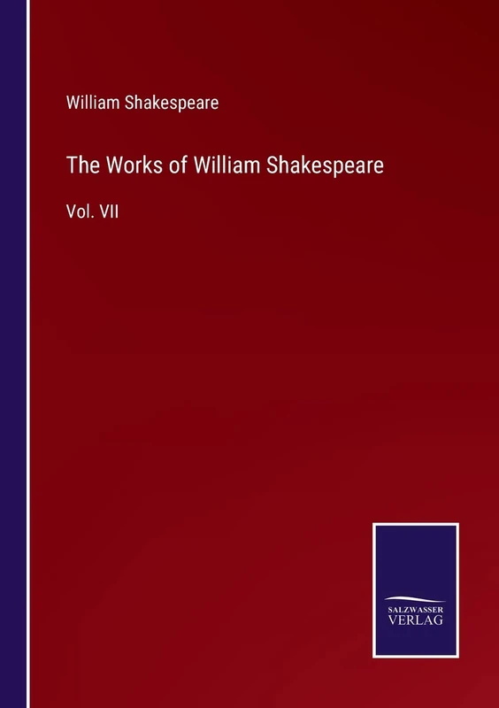 The Works of William Shakespeare: Vol. VII