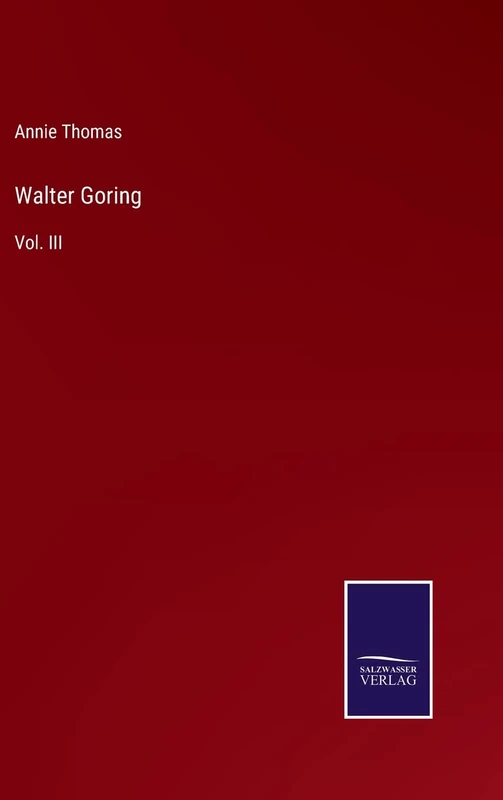 Walter Goring: Vol. III