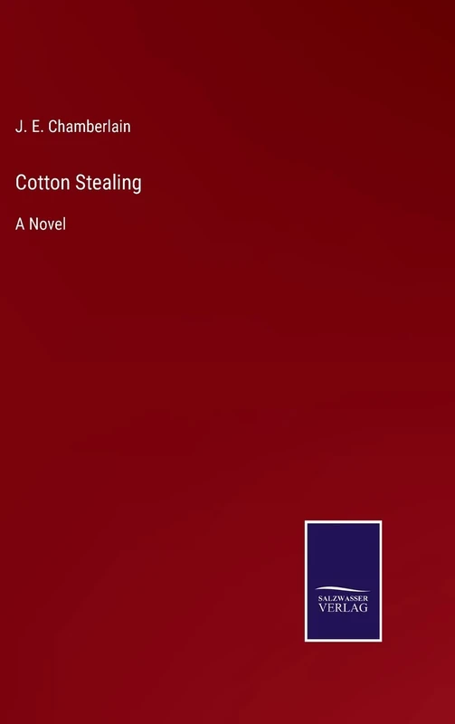Cotton Stealing: A Novel
