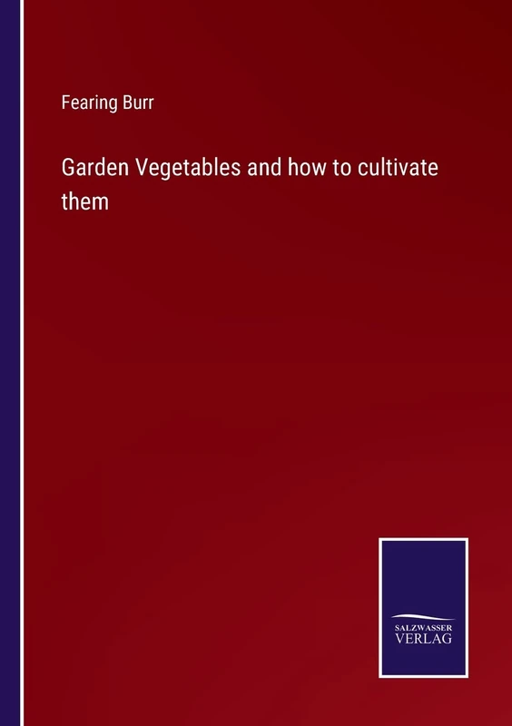 Garden Vegetables and how to cultivate them