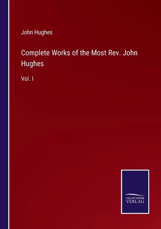 Complete Works of the Most Rev. John Hughes: Vol. I - Image 1