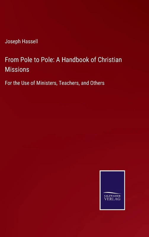 From Pole to Pole: A Handbook of Christian Missions: For the Use of Ministers, Teachers, and Others - Image 1