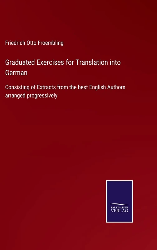 Graduated Exercises for Translation into German: Consisting of Extracts from the best English Authors arranged progressively - Image 1