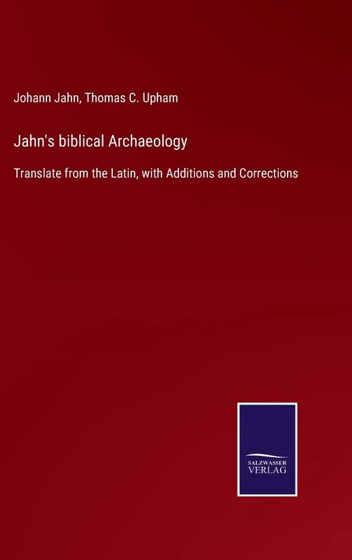 Jahn's biblical Archaeology: Translate from the Latin, with Additions and Corrections - Image 1