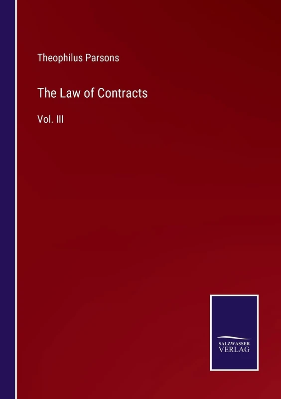 The Law of Contracts: Vol. III