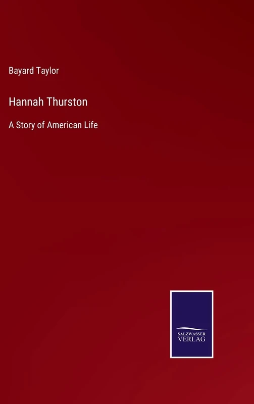 Hannah Thurston: A Story of American Life