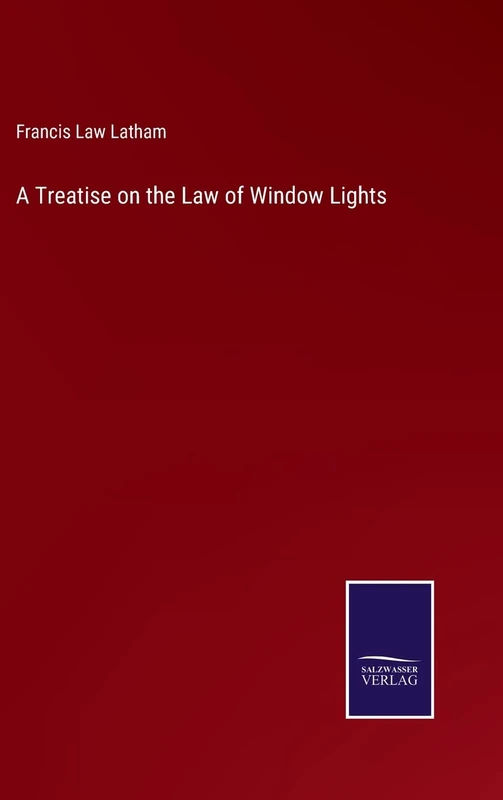 A Treatise on the Law of Window Lights