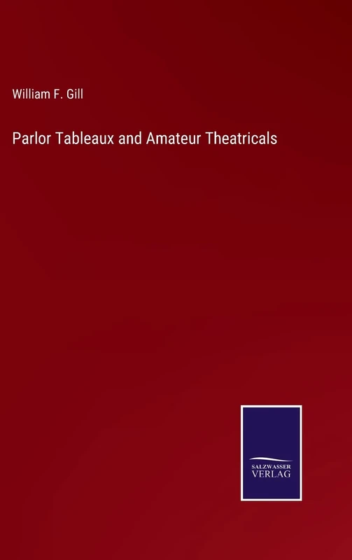 Parlor Tableaux and Amateur Theatricals