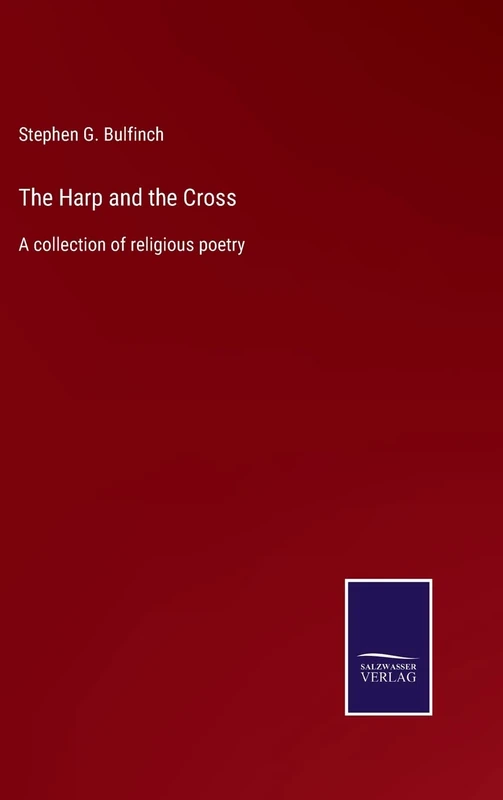 The Harp and the Cross: A collection of religious poetry