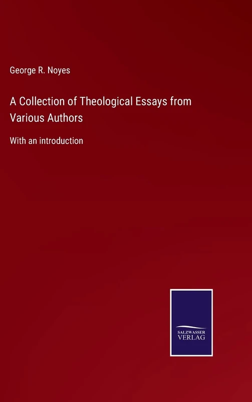A Collection of Theological Essays from Various Authors: With an introduction - Image 1
