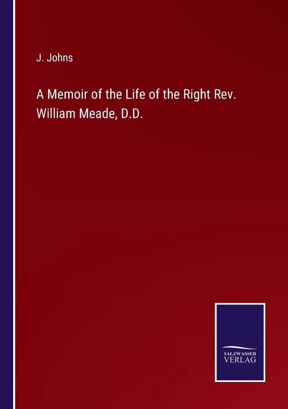 A Memoir of the Life of the Right Rev. William Meade, D.D. - Image 1