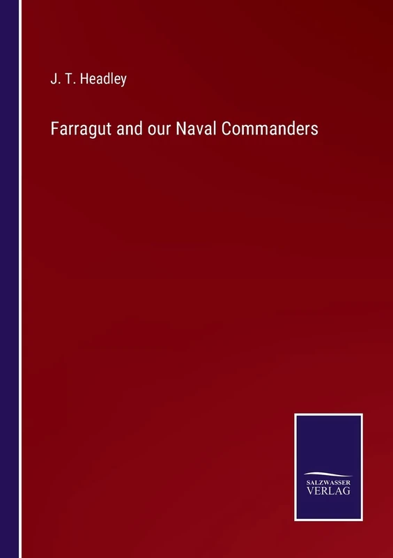Farragut and our Naval Commanders