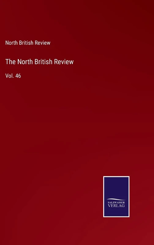 The North British Review: Vol. 46 - Image 1