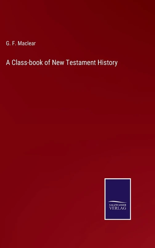 A Class-book of New Testament History