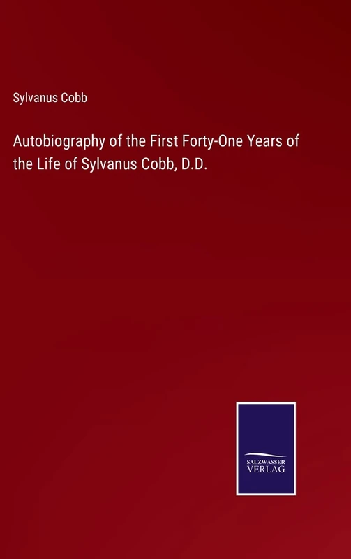 Autobiography of the First Forty-One Years of the Life of Sylvanus Cobb, D.D. - Image 1