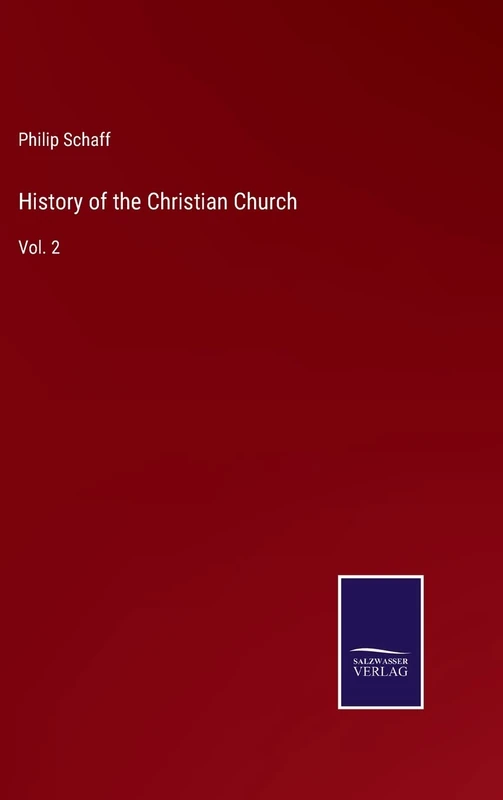 History of the Christian Church: Vol. 2
