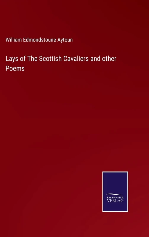 Lays of The Scottish Cavaliers and other Poems