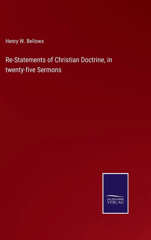 Re-Statements of Christian Doctrine, in twenty-five Sermons