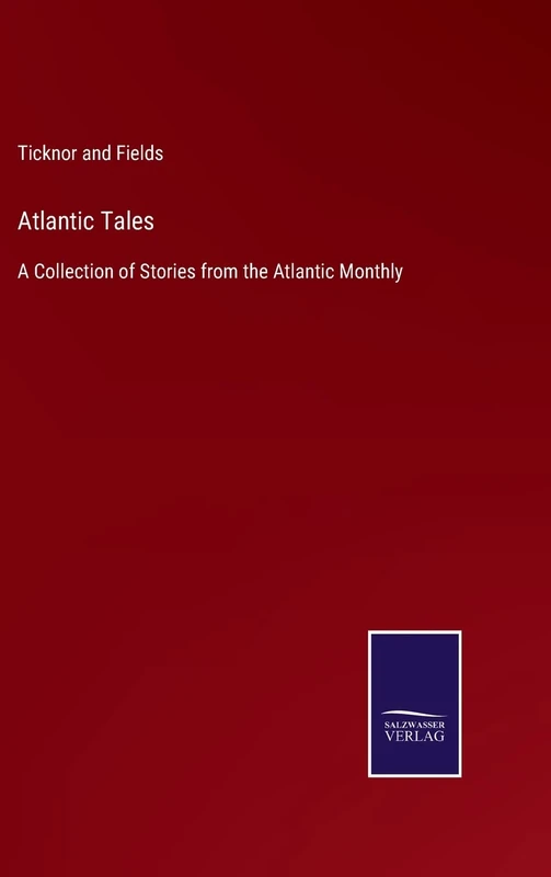 Atlantic Tales: A Collection of Stories from the Atlantic Monthly - Image 1