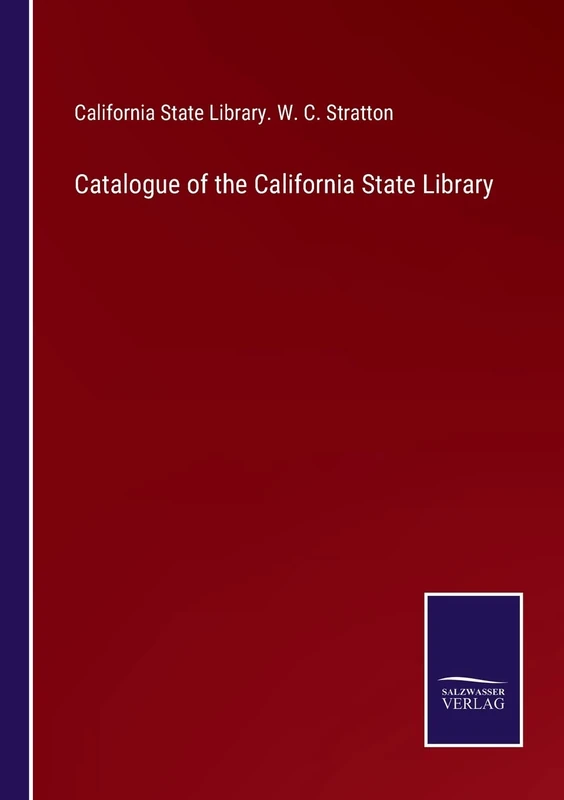 Catalogue of the California State Library