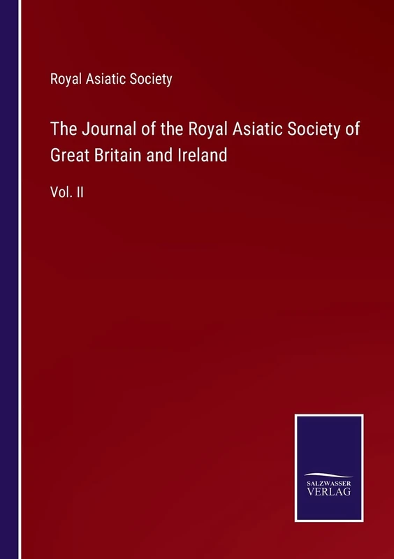The Journal of the Royal Asiatic Society of Great Britain and Ireland: Vol. II