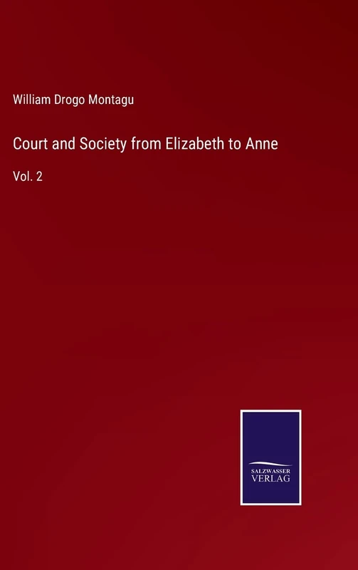 Court and Society from Elizabeth to Anne: Vol. 2 - Image 1