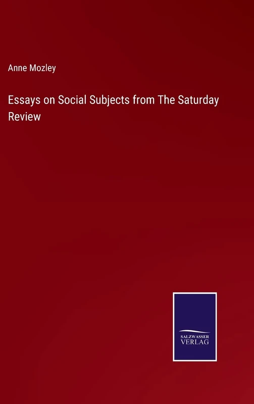 Essays on Social Subjects from The Saturday Review