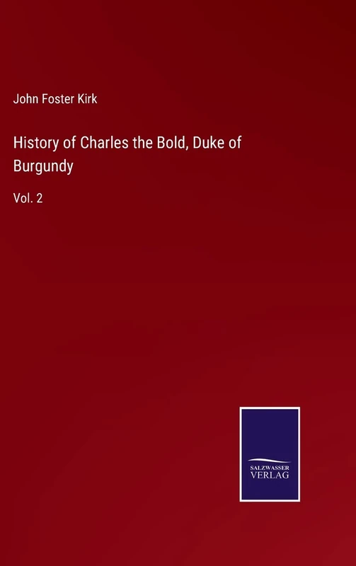 History of Charles the Bold, Duke of Burgundy: Vol. 2 - Image 1