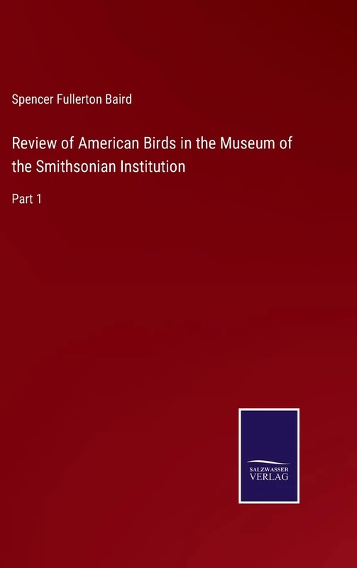 Review of American Birds in the Museum of the Smithsonian Institution: Part 1 - Image 1