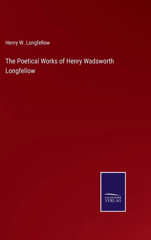 The Poetical Works of Henry Wadsworth Longfellow